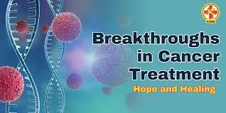The Latest Breakthroughs in Cancer Treatment