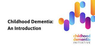 Childhood Dementia: Understanding, Impact, and Hope for a Better Future"