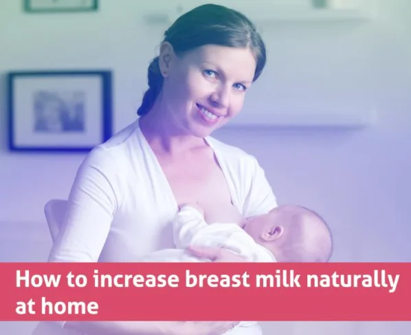 how to increase breast milk naturally