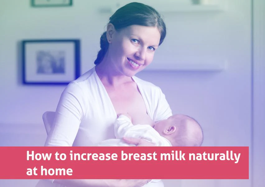 how to increase breast milk naturally